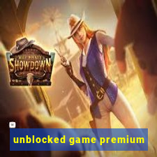 unblocked game premium